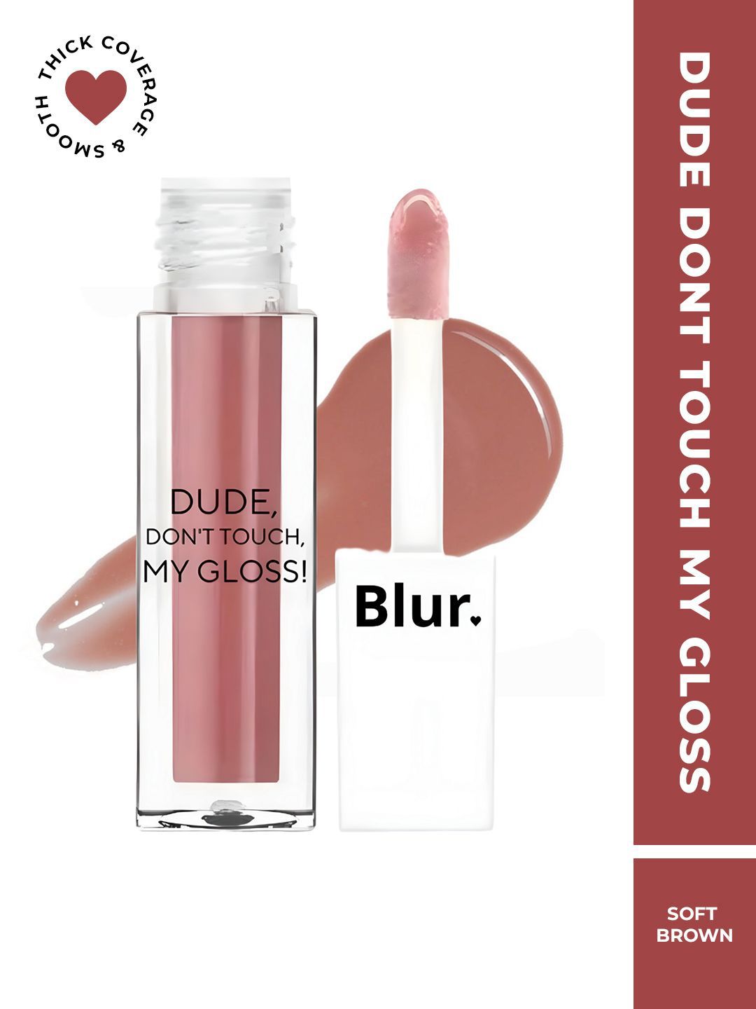 BLUR INDIA Dude Don't Touch My Lip Gloss -5ml-Soft Brown