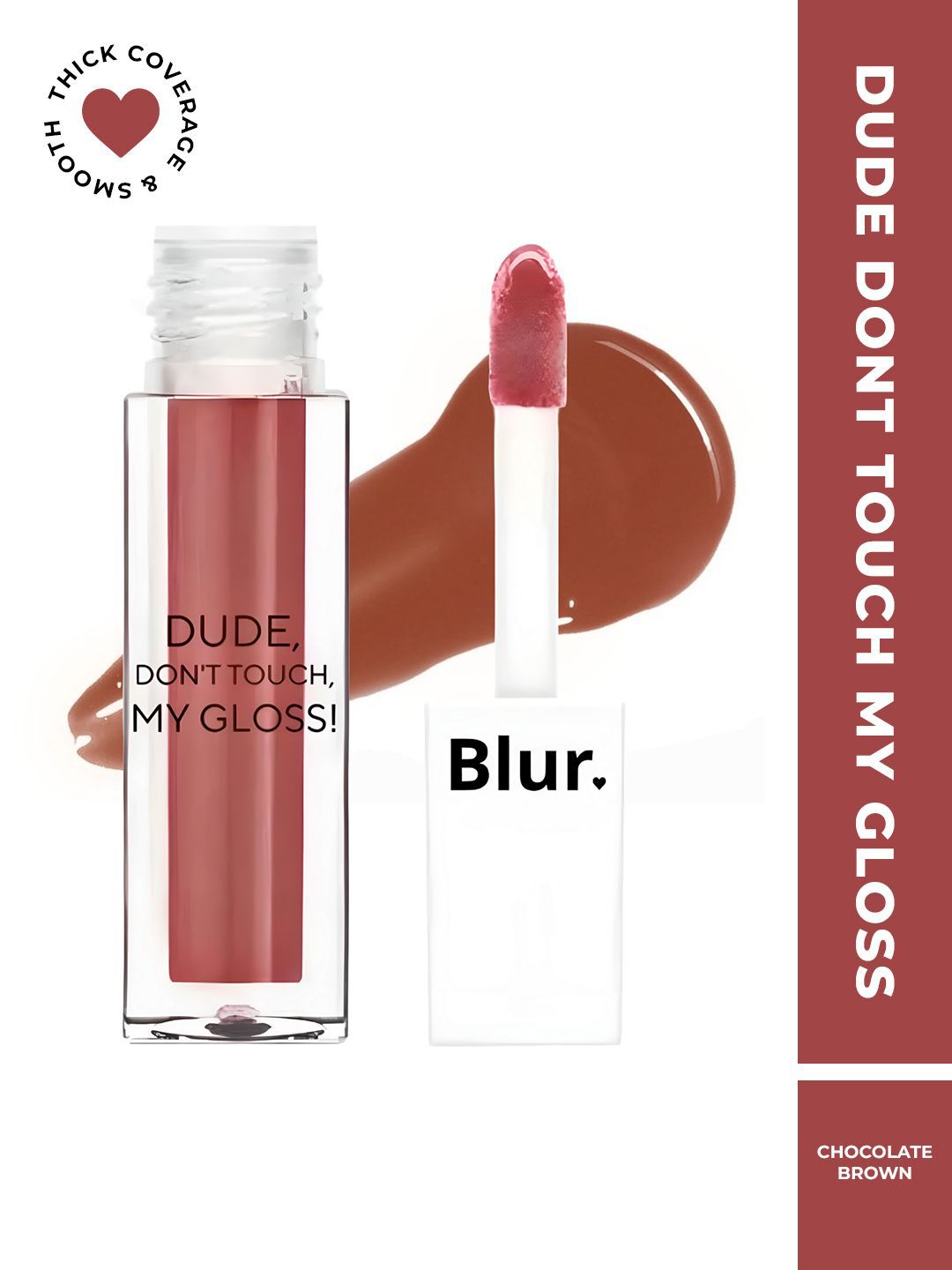 BLUR INDIA Dude Don't Touch My Lip Gloss -5ml-Chocolate Brown