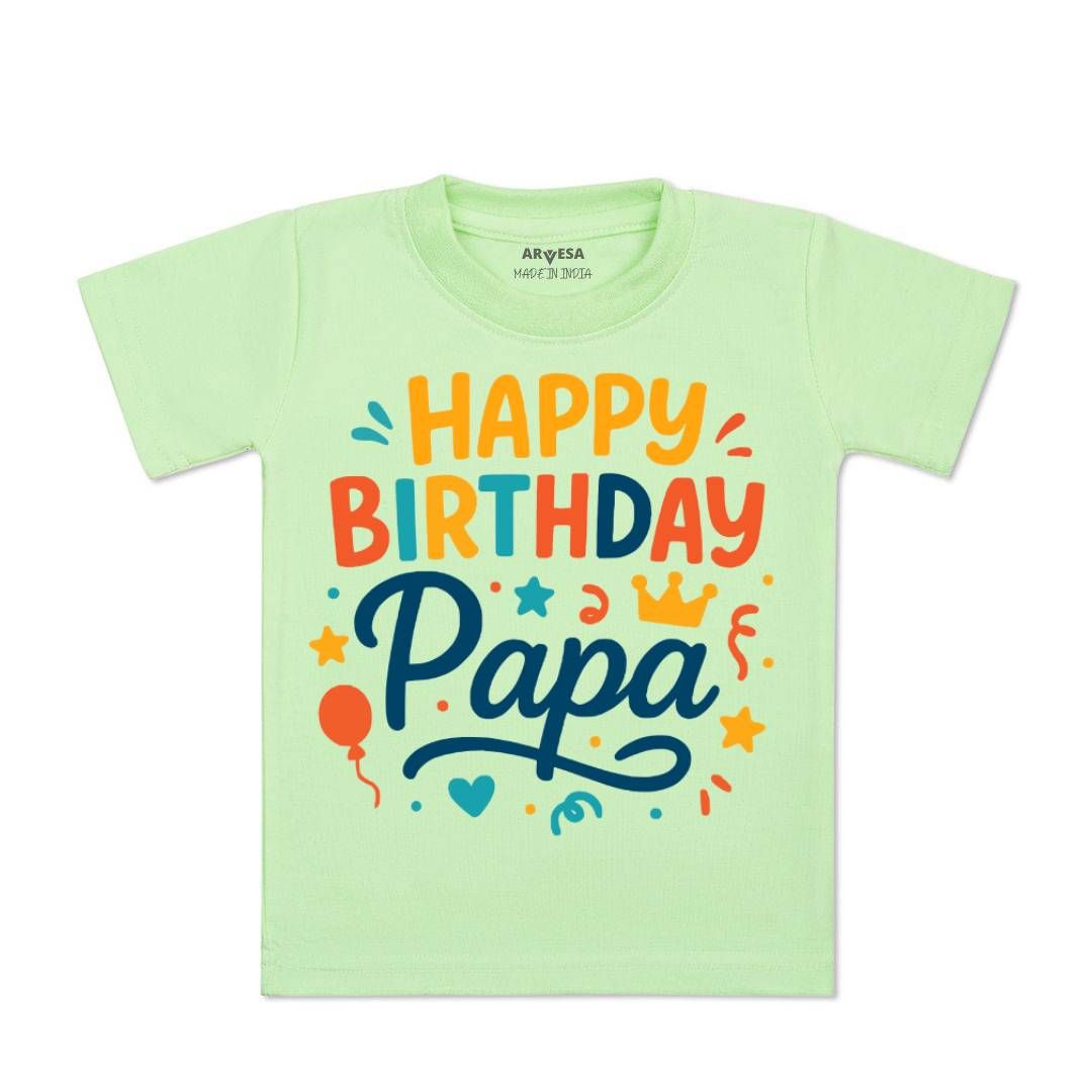 Buy Arvesa Kids Happy Birthday Papa Printed Tshirt - Tshirts for