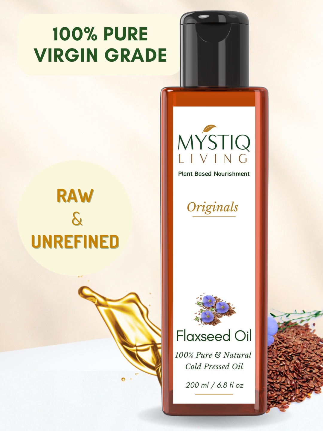 MYSTIQ LIVING Flax Seed Oil For Hair & Skin 100% Pure Natural Cold Pressed 200 ml, Yellow
MYSTIQ LIVING Flax Seed Oil For Hair & Skin 100% Pure Natural Cold Pressed 200 ml, Yellow