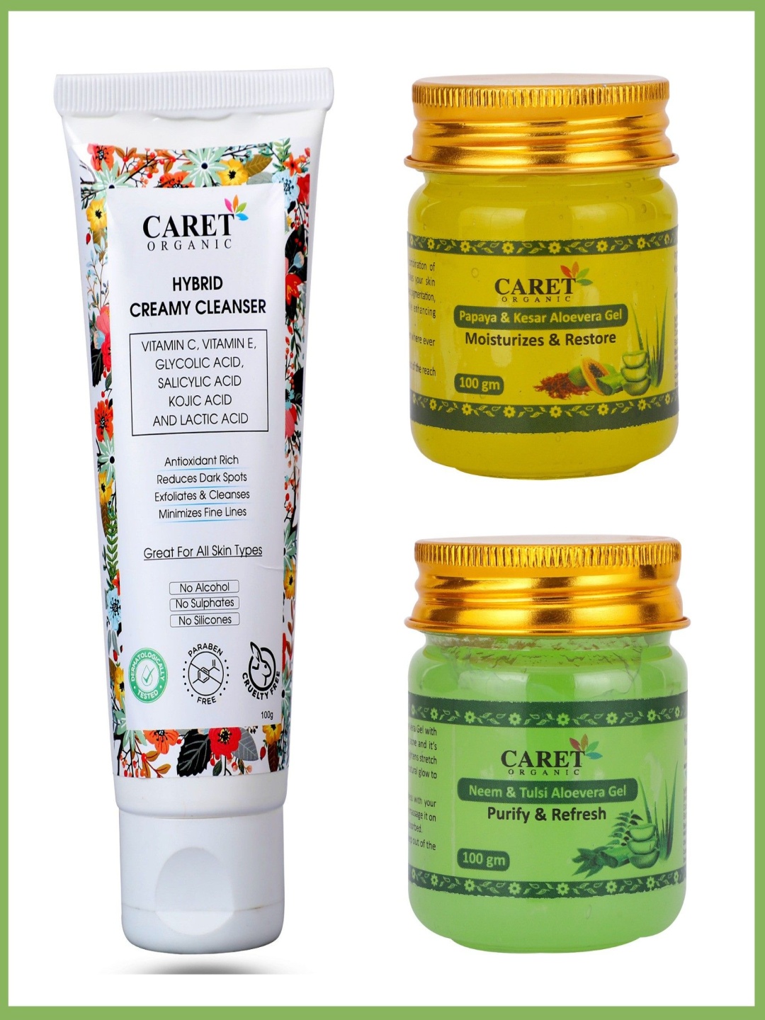 CARET ORGANIC Set Of 3 Hybrid Cleanser- Neem & Tulsi Gel & Papaya Kesar Gel - 100 g Each, White
CARET ORGANIC Set Of 3 Hybrid Cleanser- Neem & Tulsi Gel & Papaya Kesar Gel - 100 g Each, White