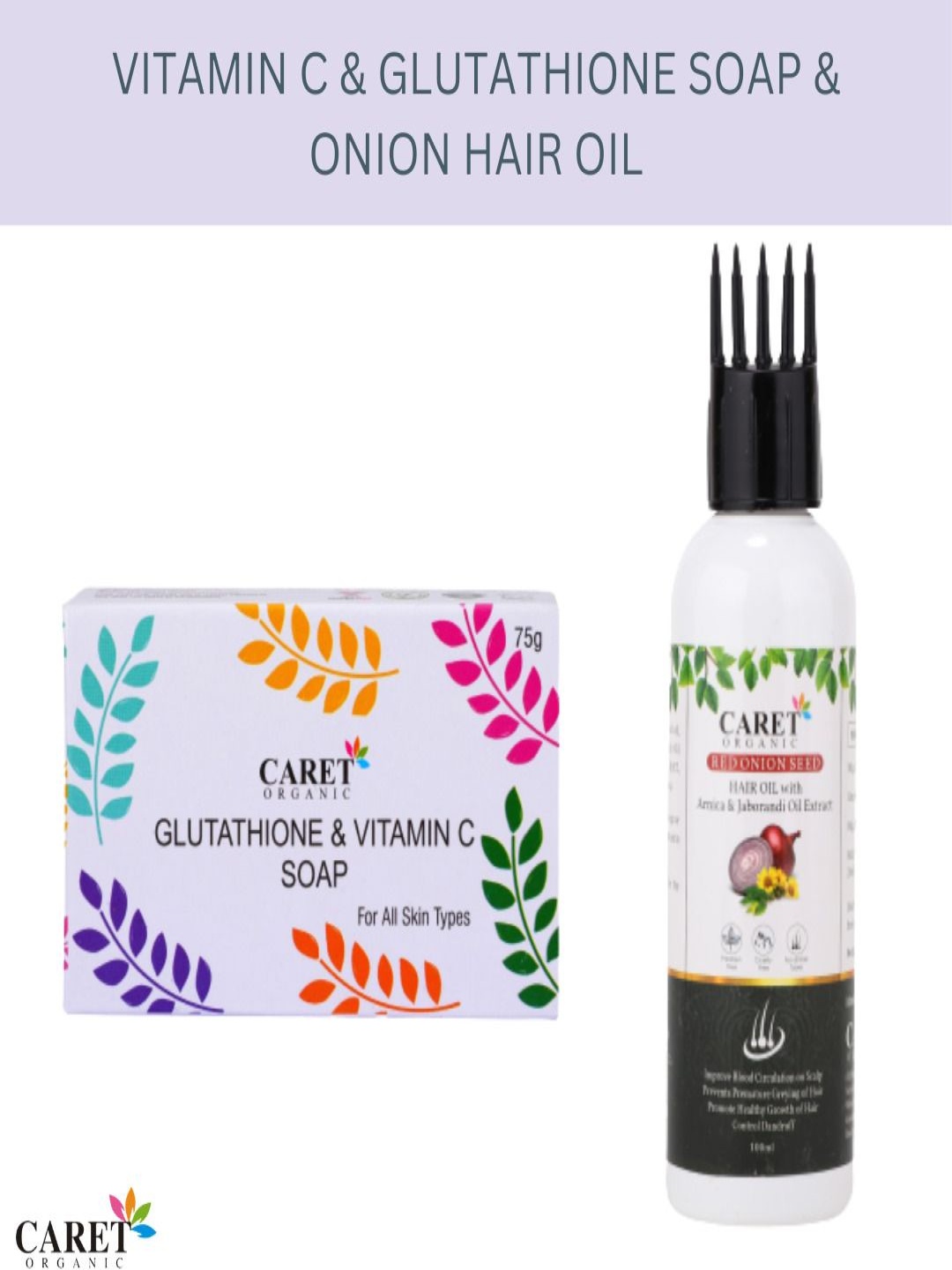 CARET ORGANIC Set Of 2 Glutathione & Vitamin C Soap - 75 g & Onion Seed Hair Oil - 100 ml, White
CARET ORGANIC Set Of 2 Glutathione & Vitamin C Soap - 75 g & Onion Seed Hair Oil - 100 ml, White