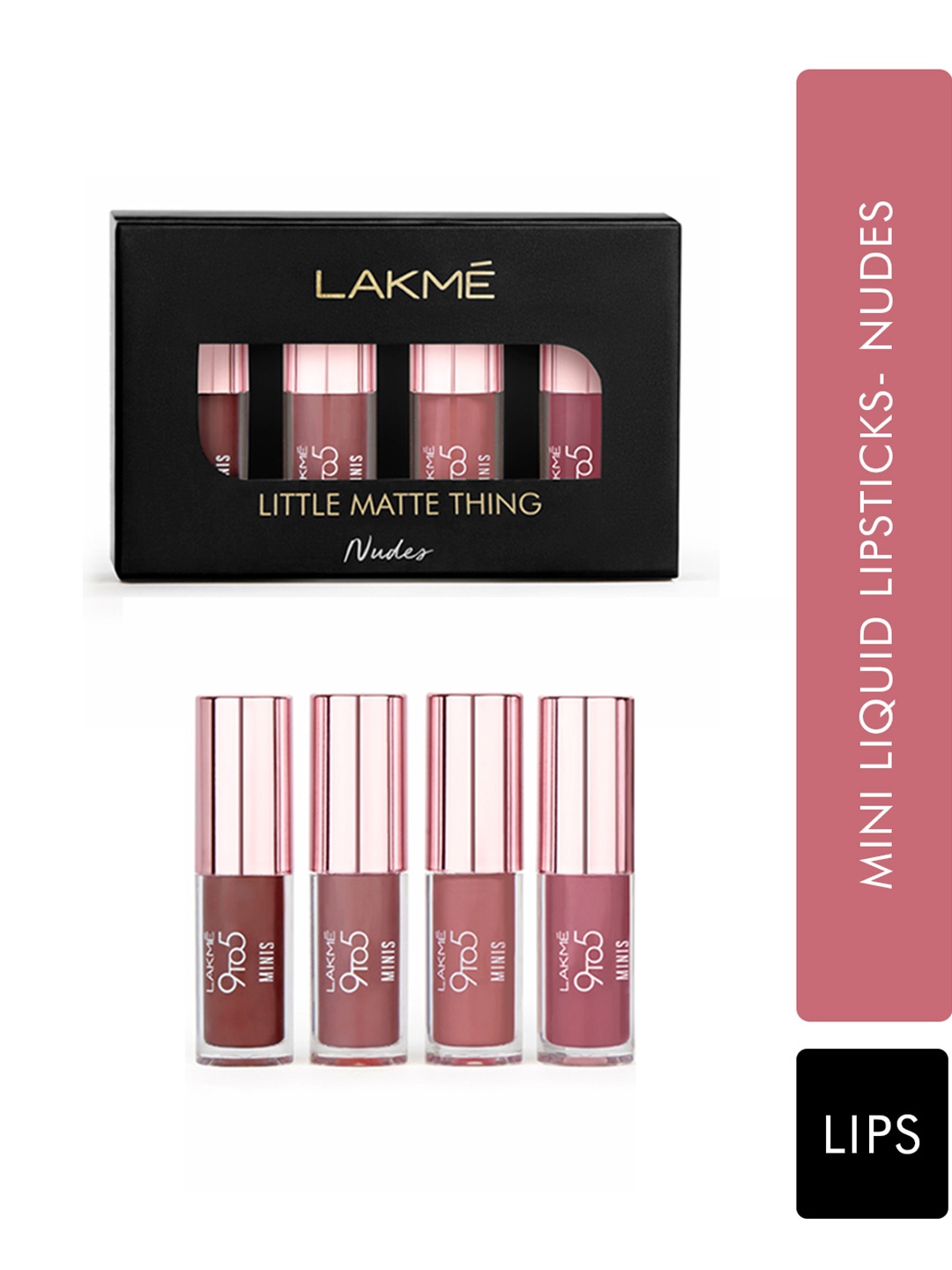 Lakme 4 Pcs Little Matte Thing 9To5 Primer + Matte Mini Liquid Lipsticks 2ml Each - Nudes, Nude
Lakme 4 Pcs Little Matte Thing 9To5 Primer + Matte Mini Liquid Lipsticks 2ml Each - Nudes, Nude