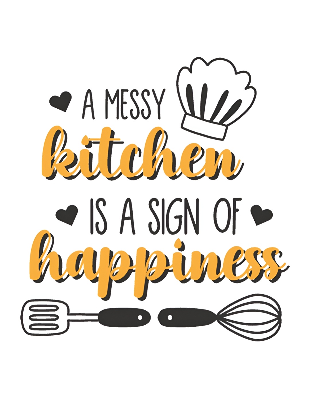 CVANU Yellow & Black A Messy Kitchen Is A Sign Of Happiness Kitchen Printed Wall Sticker
CVANU Yellow & Black A Messy Kitchen Is A Sign Of Happiness Kitchen Printed Wall Sticker