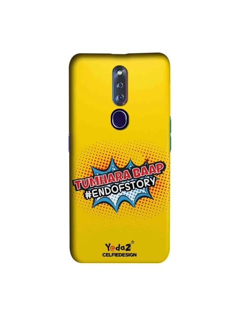 CelfieDesign Yellow & White Tumhara Baap End Of Story Printed Sustainable Oppo F11 Pro Back Case
CelfieDesign Yellow & White Tumhara Baap End Of Story Printed Sustainable Oppo F11 Pro Back Case
