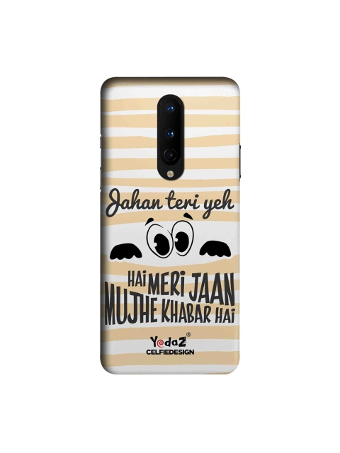 CelfieDesign White & Beige Yedaz Jahan Teri Ye Nazar Hai Meri Jaan OnePlus 8 Back Cover
CelfieDesign White & Beige Yedaz Jahan Teri Ye Nazar Hai Meri Jaan OnePlus 8 Back Cover