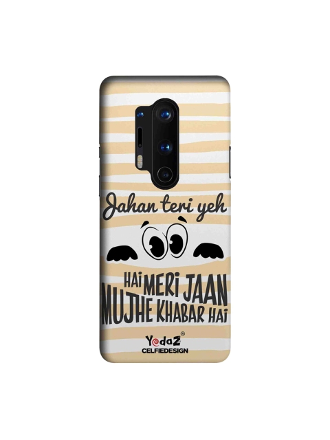CelfieDesign White & Yellow Jahan Teri Ye Nazar Hai Meri Jaan Yedaz Quirky Sustainable OnePlus 8 Pro Back Cover
CelfieDesign White & Yellow Jahan Teri Ye Nazar Hai Meri Jaan Yedaz Quirky Sustainable OnePlus 8 Pro Back Cover