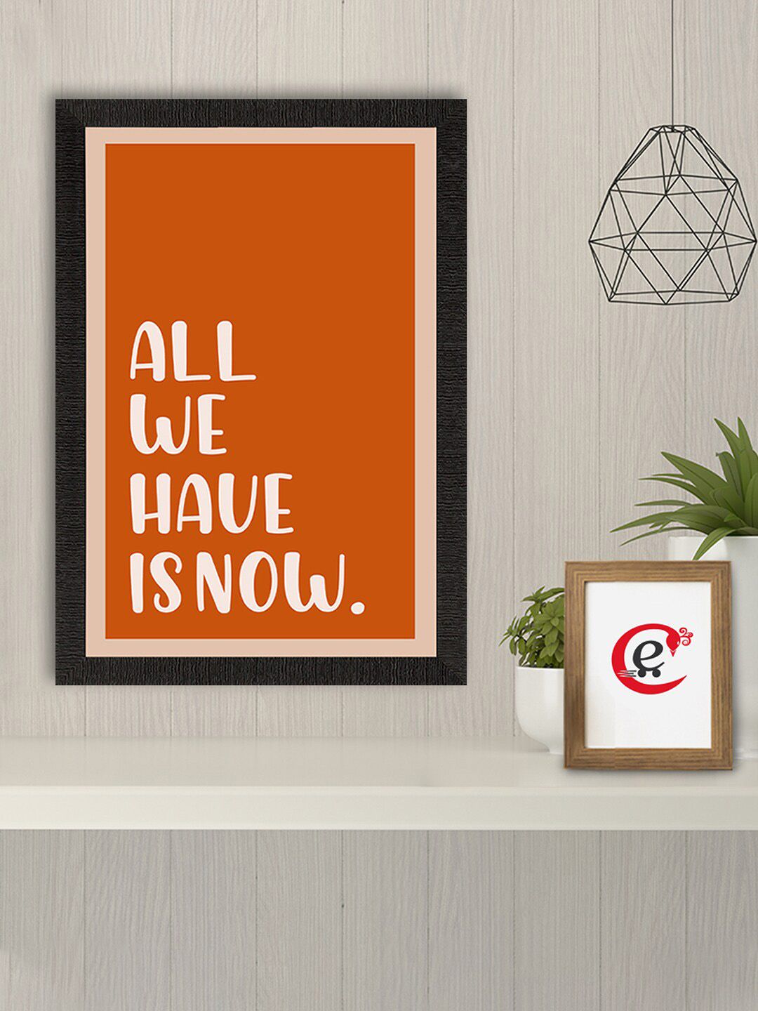 eCraftIndia Multi-Coloured "All we have is now" Motivational Quote Satin Matt Texture UV Art Painting