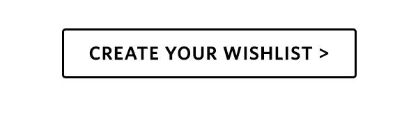 Create your wishlist