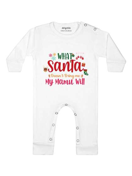 Arvesa What What Santa
                    Doesn'T Bring My Mamu Printed Baby Romper