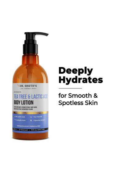 DR. SHETHS Tea Tree
                        & Lactic Acid Body Lotion with Salicylic
                        Acid & Liquorice - 300 ml