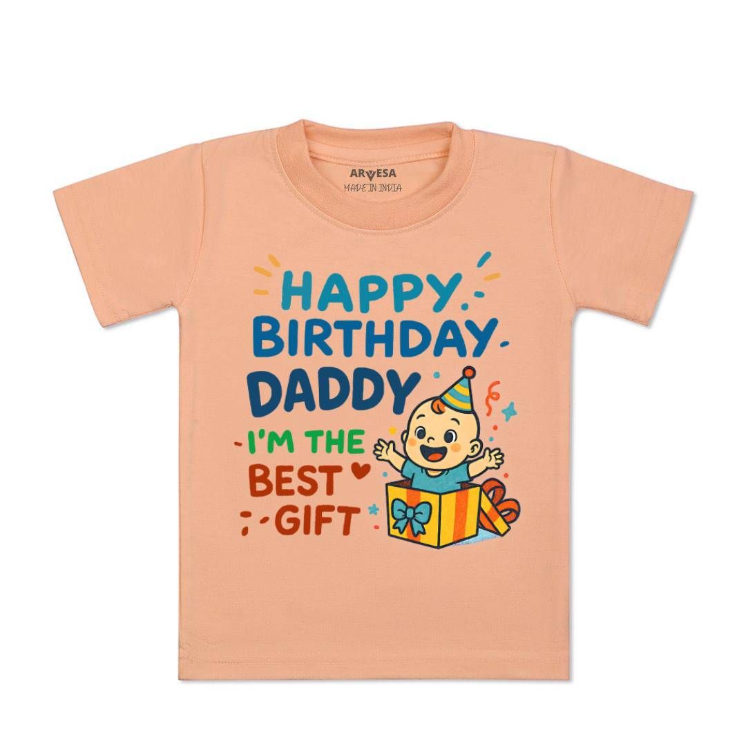 Arvesa Kids Happy Birthday Daddy I'm The Best Gift Printed Tshirt