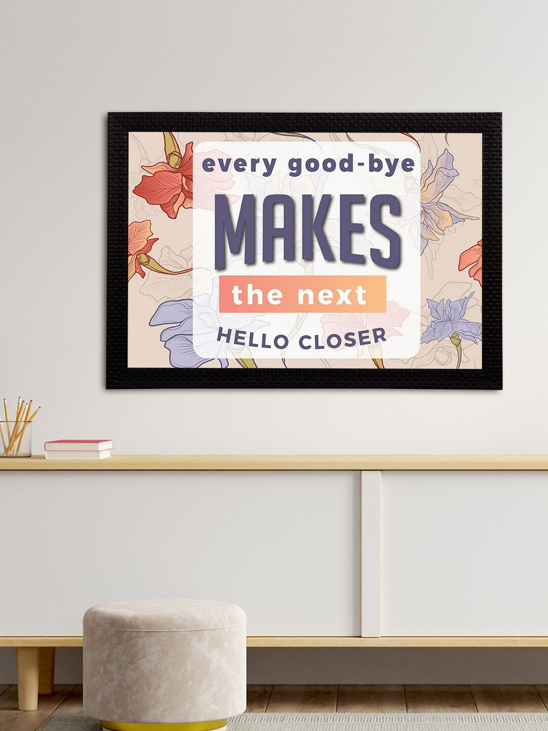 eCraftIndia Black & Orange Every Good-Bye Makes The Next Hello Closer Quote Matt Texture UV Art Painting