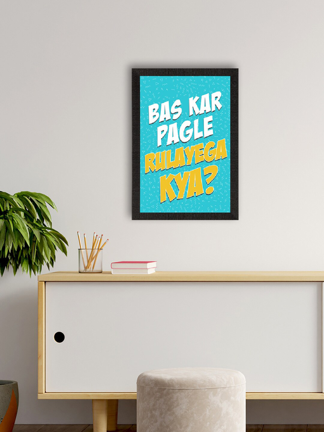 eCraftIndia Blue & White Bas Kar Pagle Rulayega Kya Printed Framed Wall Art