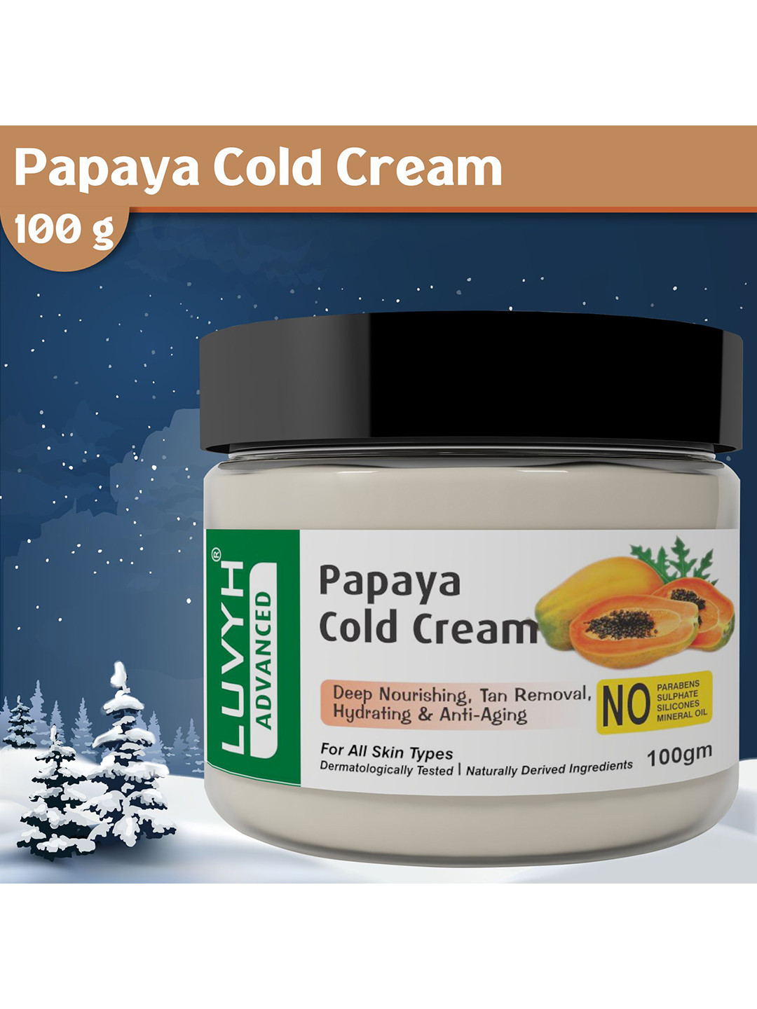 LUVYH Tan Removal Papaya Cold Cream for Super Fair & Glowing Skin - For Normal Skin, 100g