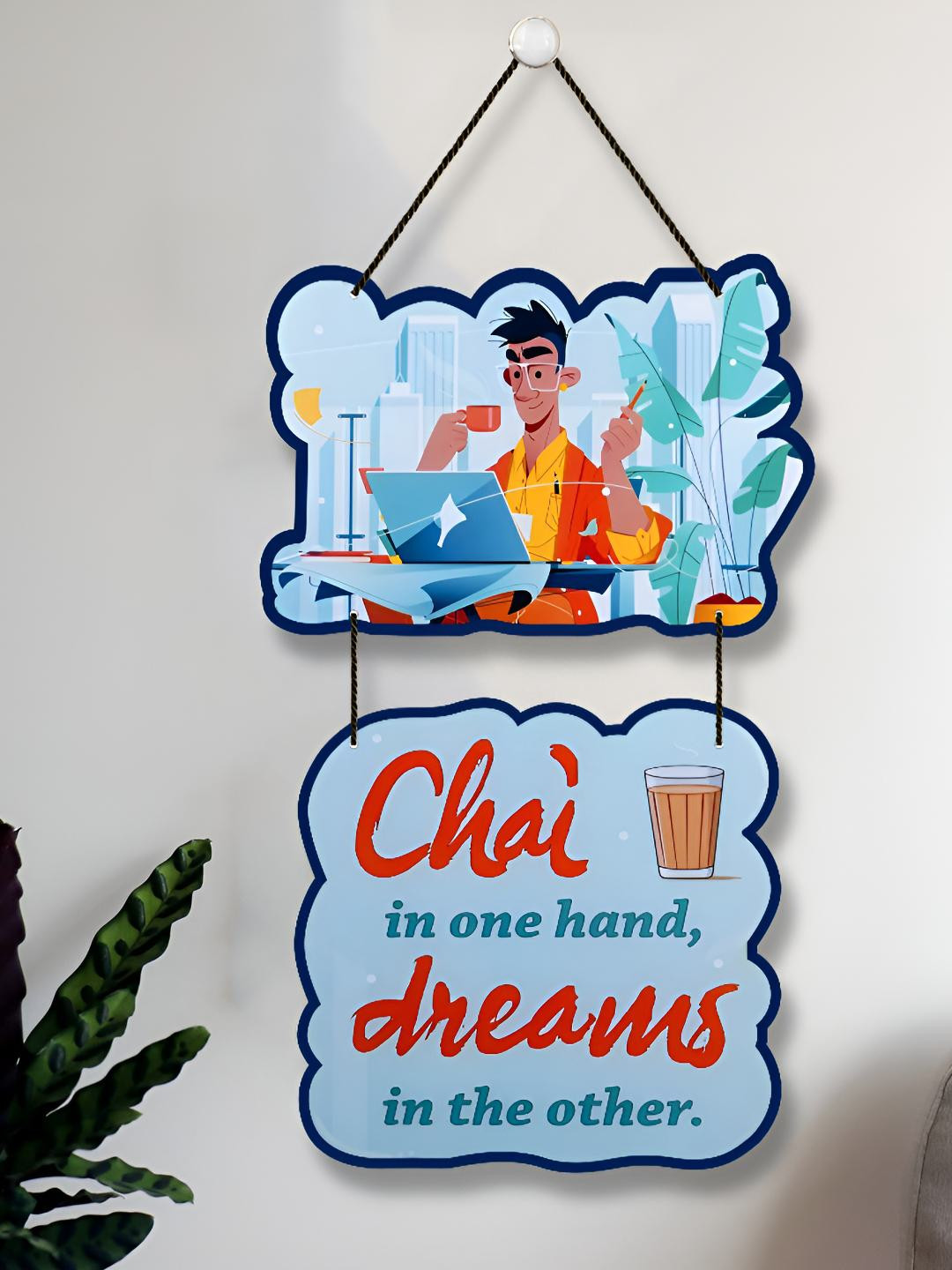 Home Delight Chai in one hand, Dreams in other hand Wood Matte Hall Wall Hangings-26In