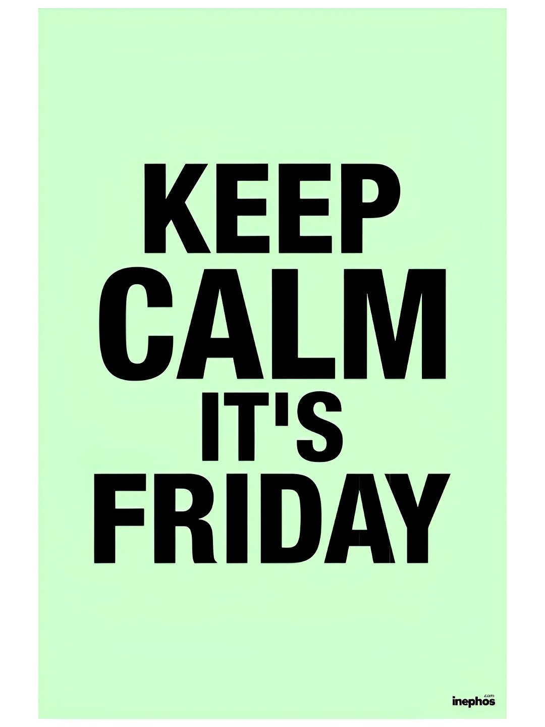 Inephos Sea Green & Black Keep Calm Its Friday Vinyl Poster