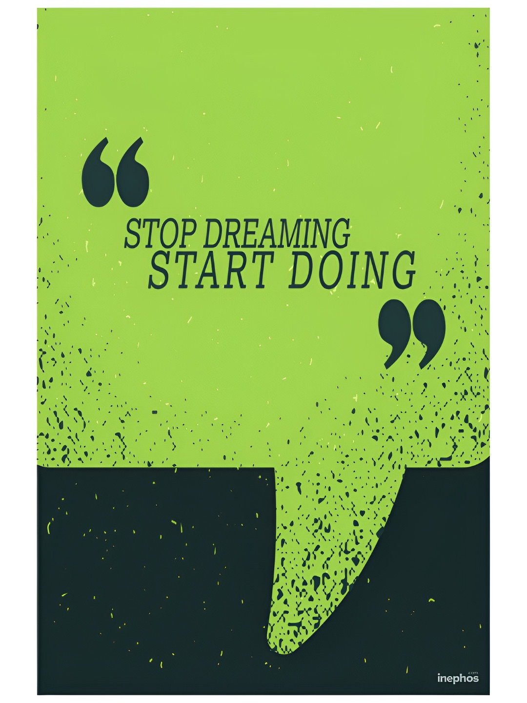 Inephos Green & Black Stop Dreaming Start Doing Inspirational Vinyl Poster