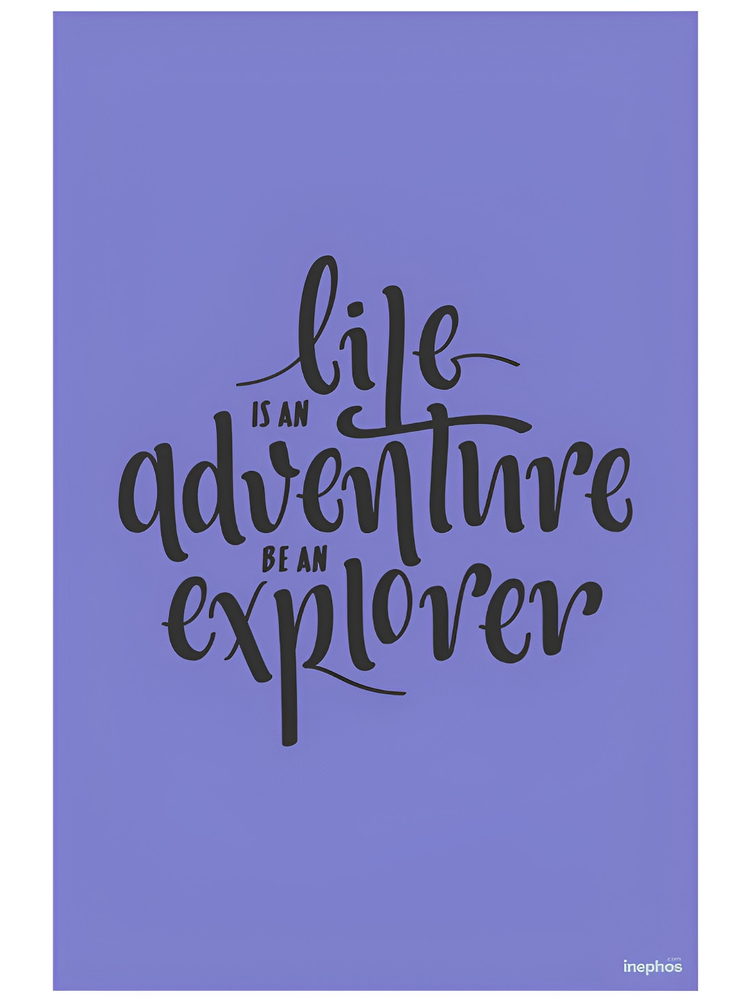 Inephos Violet & Black Life Is An Adventure Inspirational Vinyl Photograph Poster
