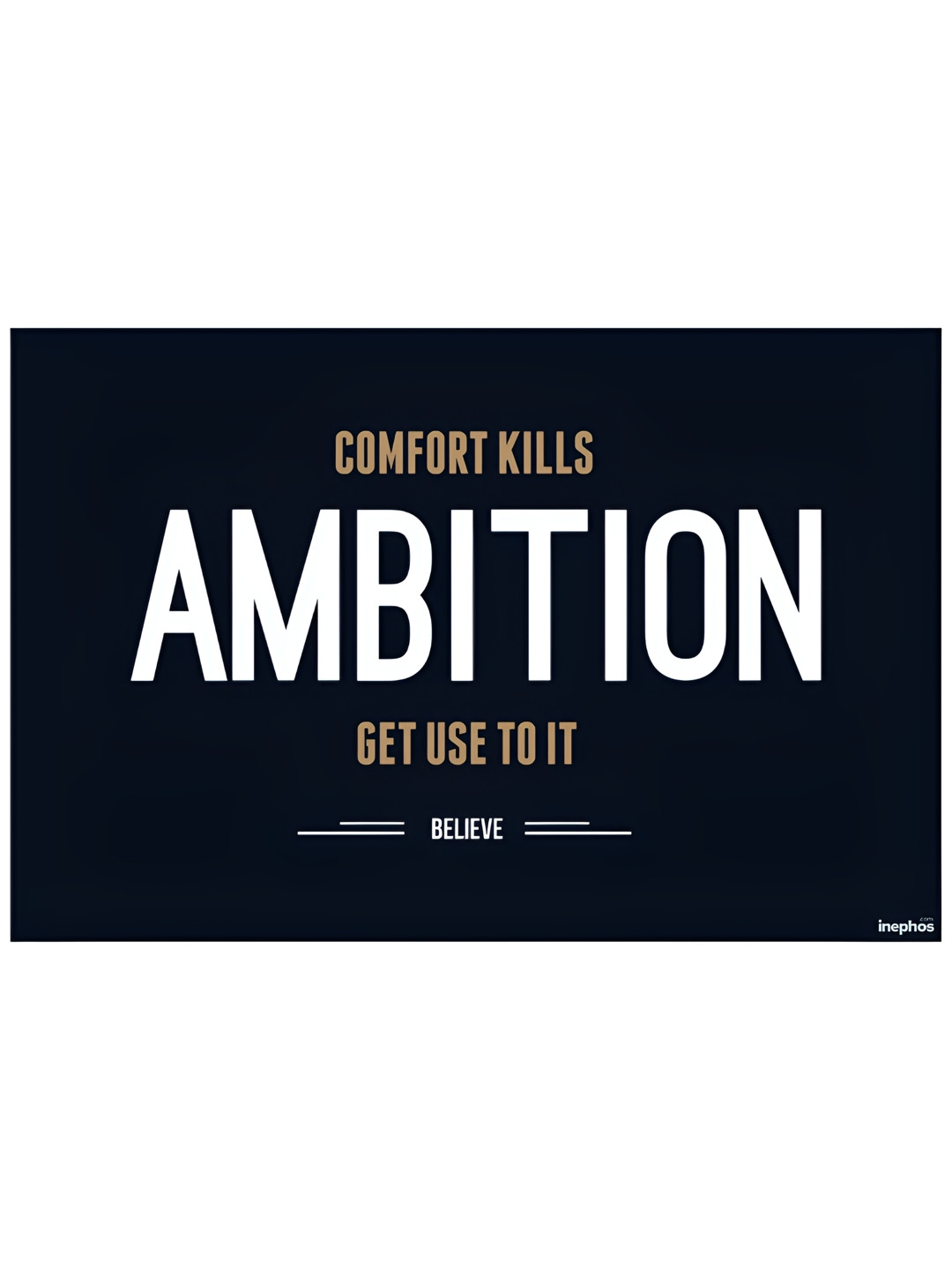 Inephos Black & White Comfort Kills Ambition Inspirational Vinyl Poster
