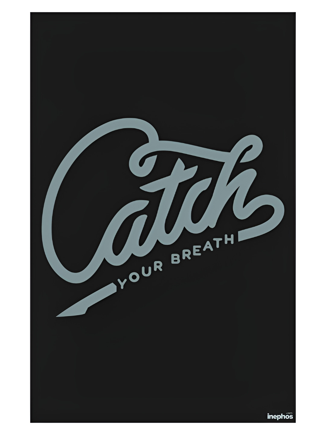 Inephos Black & Blue Catch Your Breath Inspirational Vinyl Photograph Poster