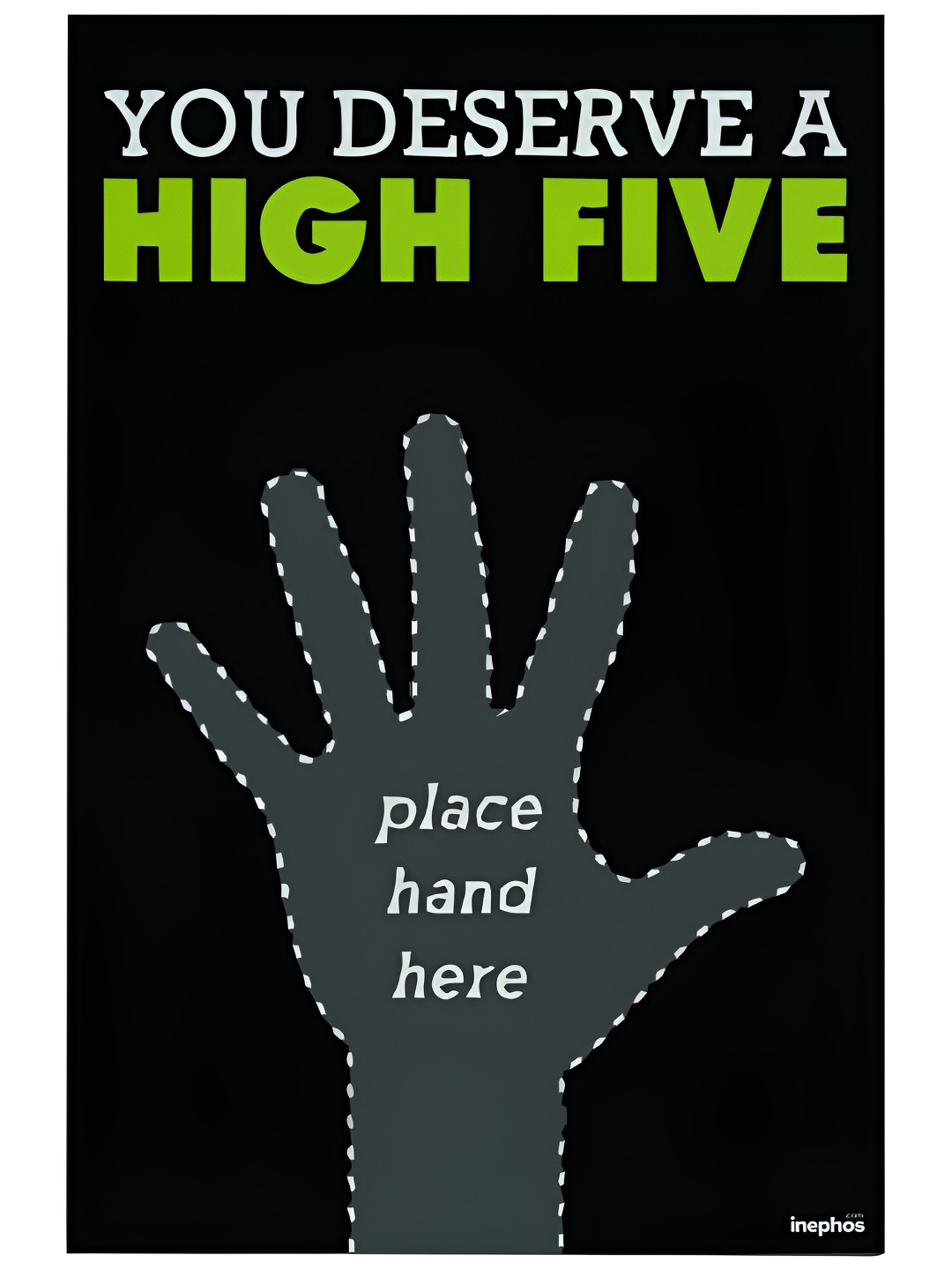 Inephos Grey & Green Paper You Deserve A High Five Funny Vinyl Poster