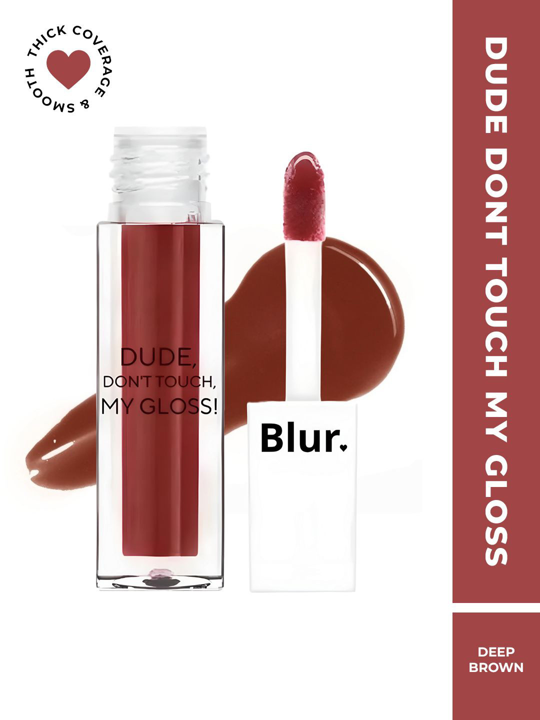BLUR INDIA Dude Don't Touch My Lip Gloss -5ml-Deep Brown