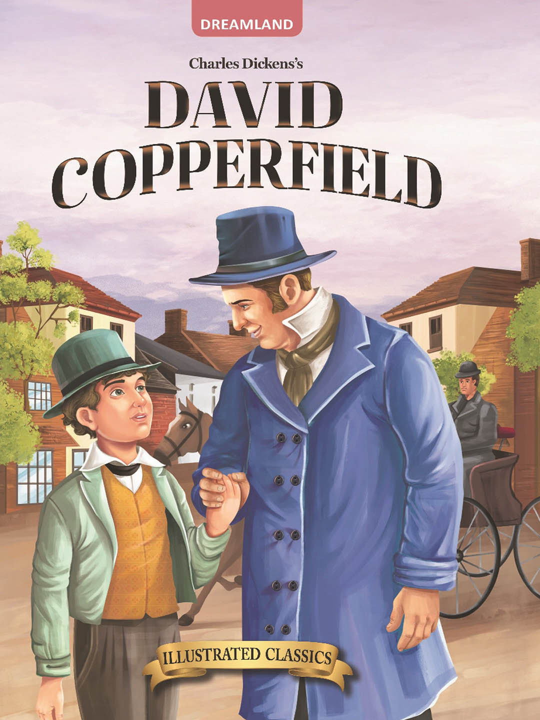 Dreamland David Copperfield - Illustrated Abridged Classics for Children Book