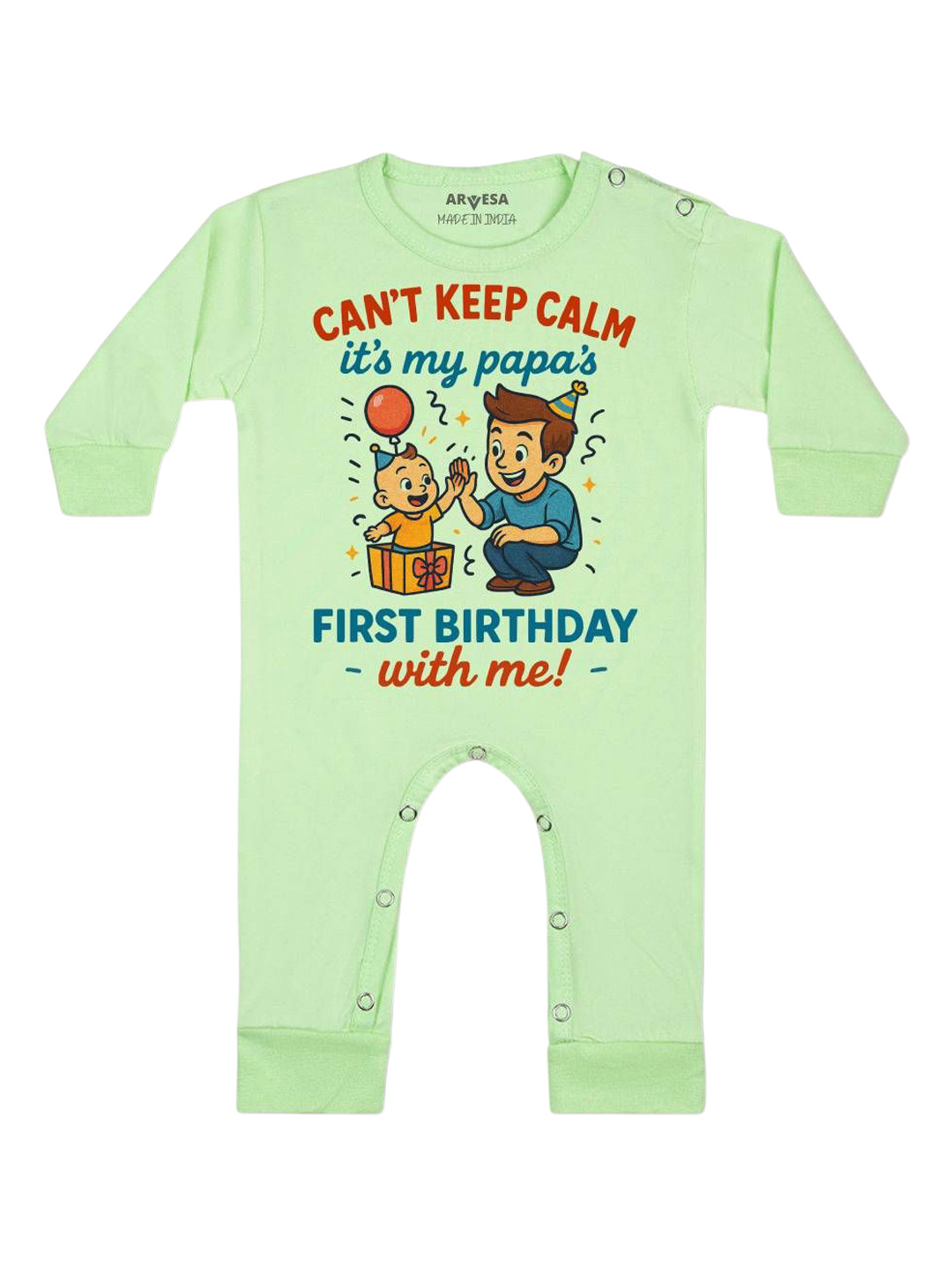 Arvesa Cant Keep Calm Its My Papa First Birthday Printed Bodysuit