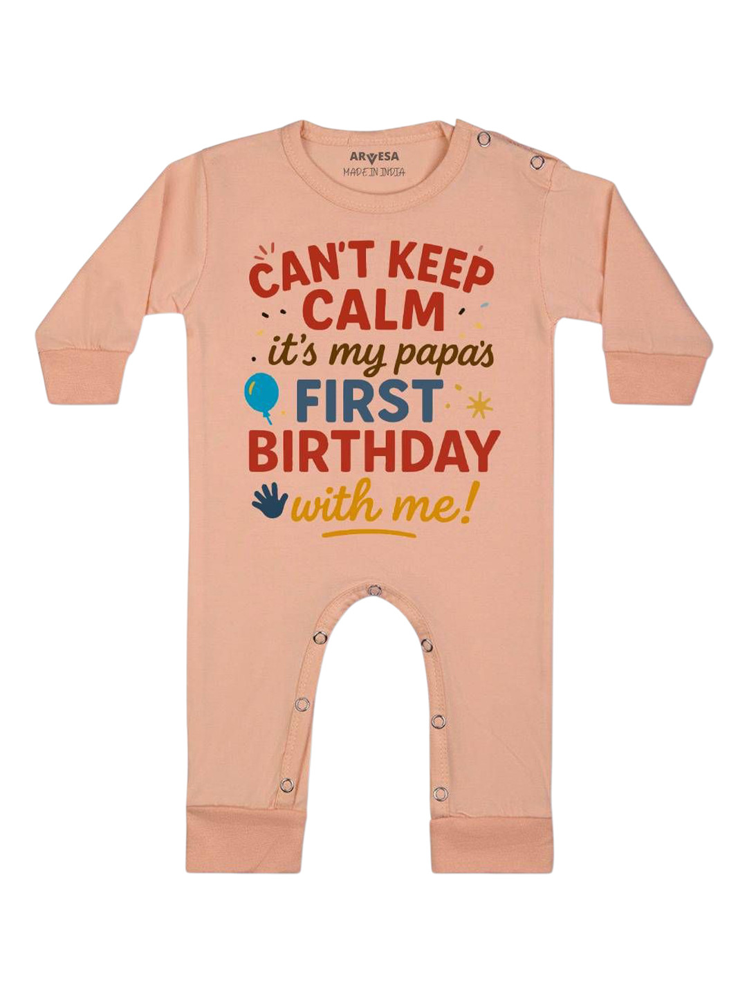 Arvesa Cant Keep Calm Its My Papa First Birthday Printed Bodysuit