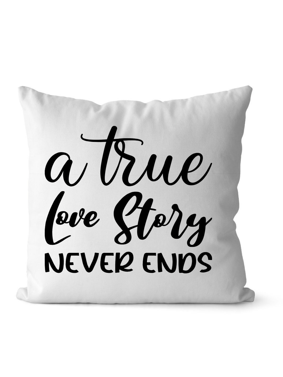 Loops n knots White & Black A True Love Story Never Ends Printed Pre-Filled Cushion