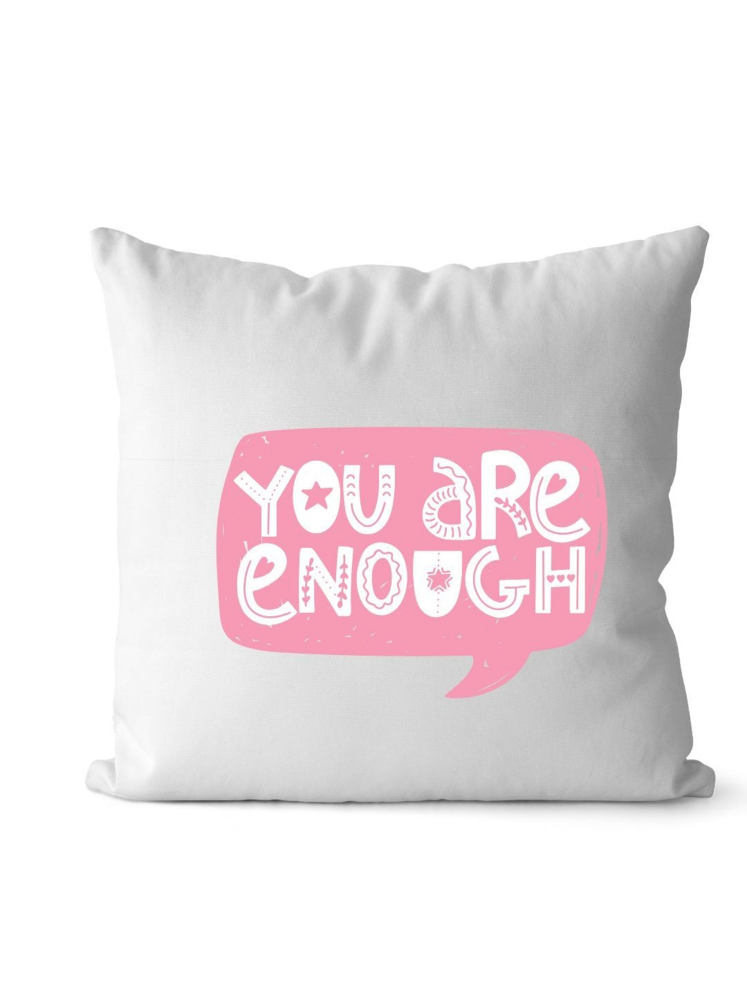 Loops n knots White & Pink You Are Enough Motivational Printed Pre-Filled Cushion