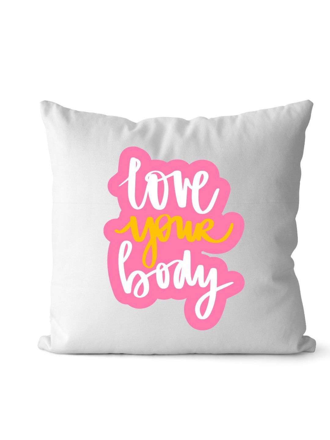 Loops n knots White & Pink Love Your Body Affirmation Printed Pre-Filled Cushion