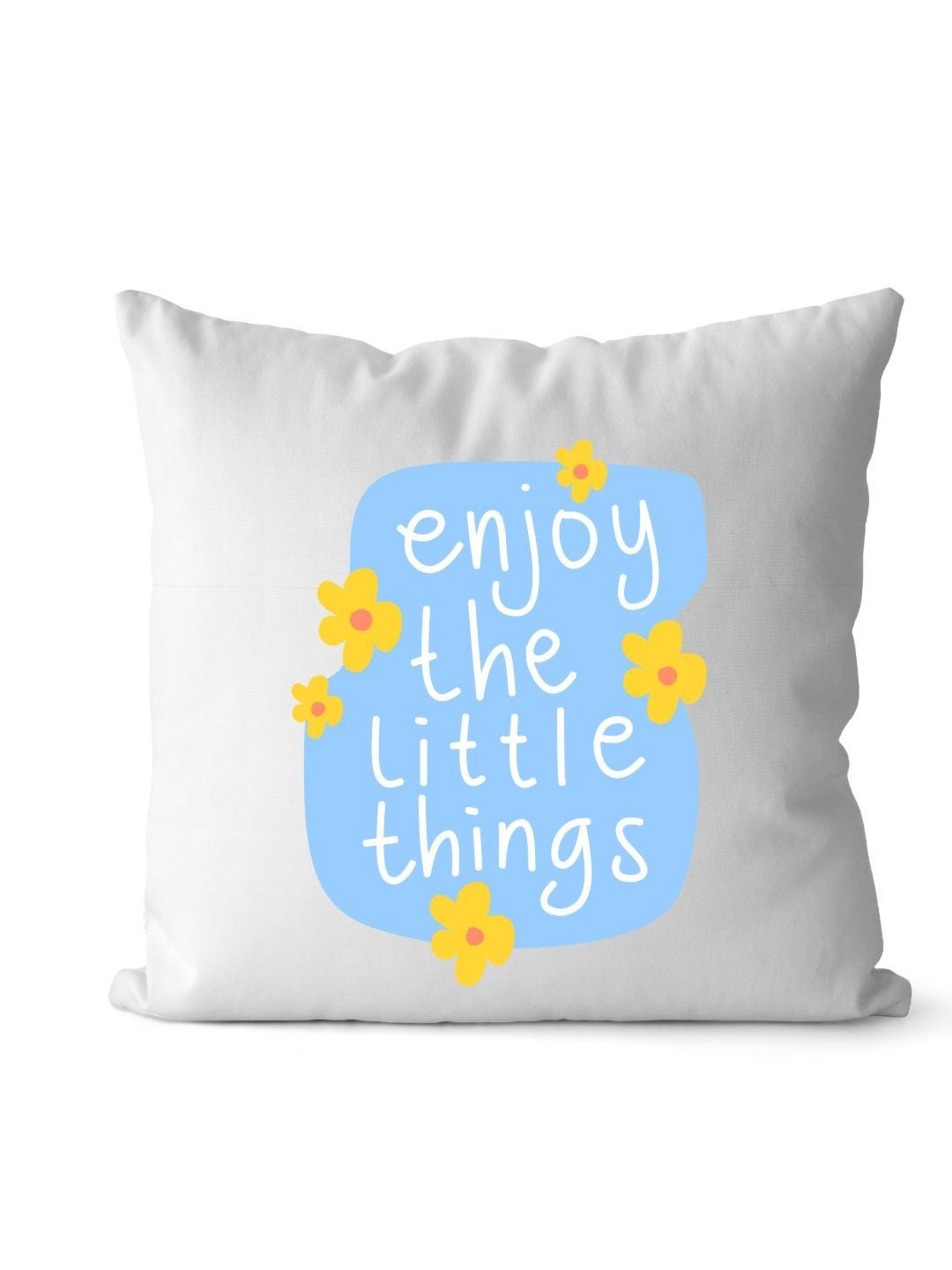 Loops n knots White & Blue Enjoy The Little Things Printed Pre-Filled Cushion