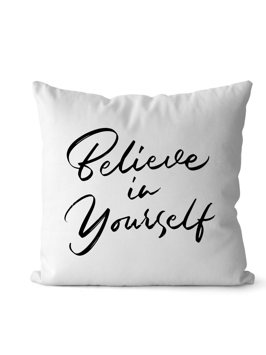 Loops n knots White & Black Believe In Yourself Motivational Printed Pre-Filled Cushion