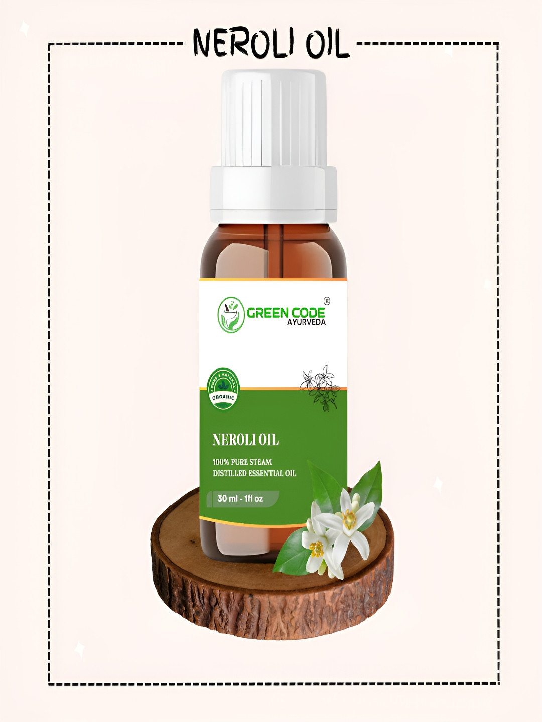 GREEN CODE AYURVEDA 100% Pure Steam Neroli Distilled Essential Oil - 30 ml