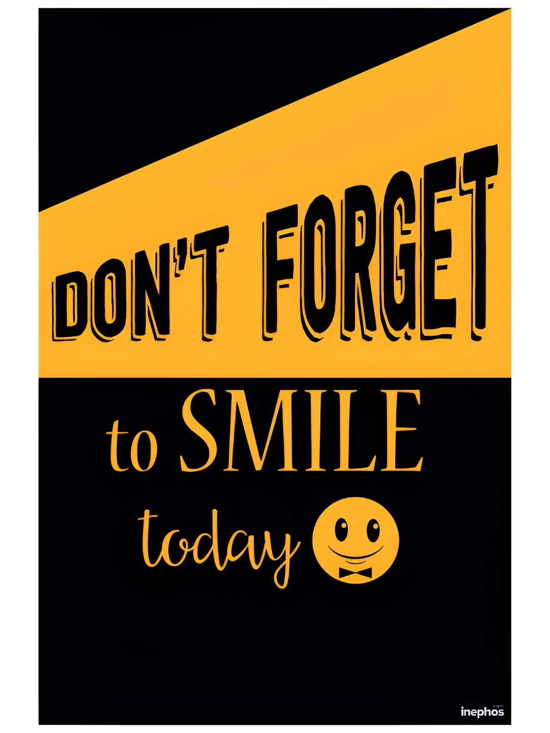 Inephos Black & Yellow Dont Forget To Smile Inspirational Vinyl Poster