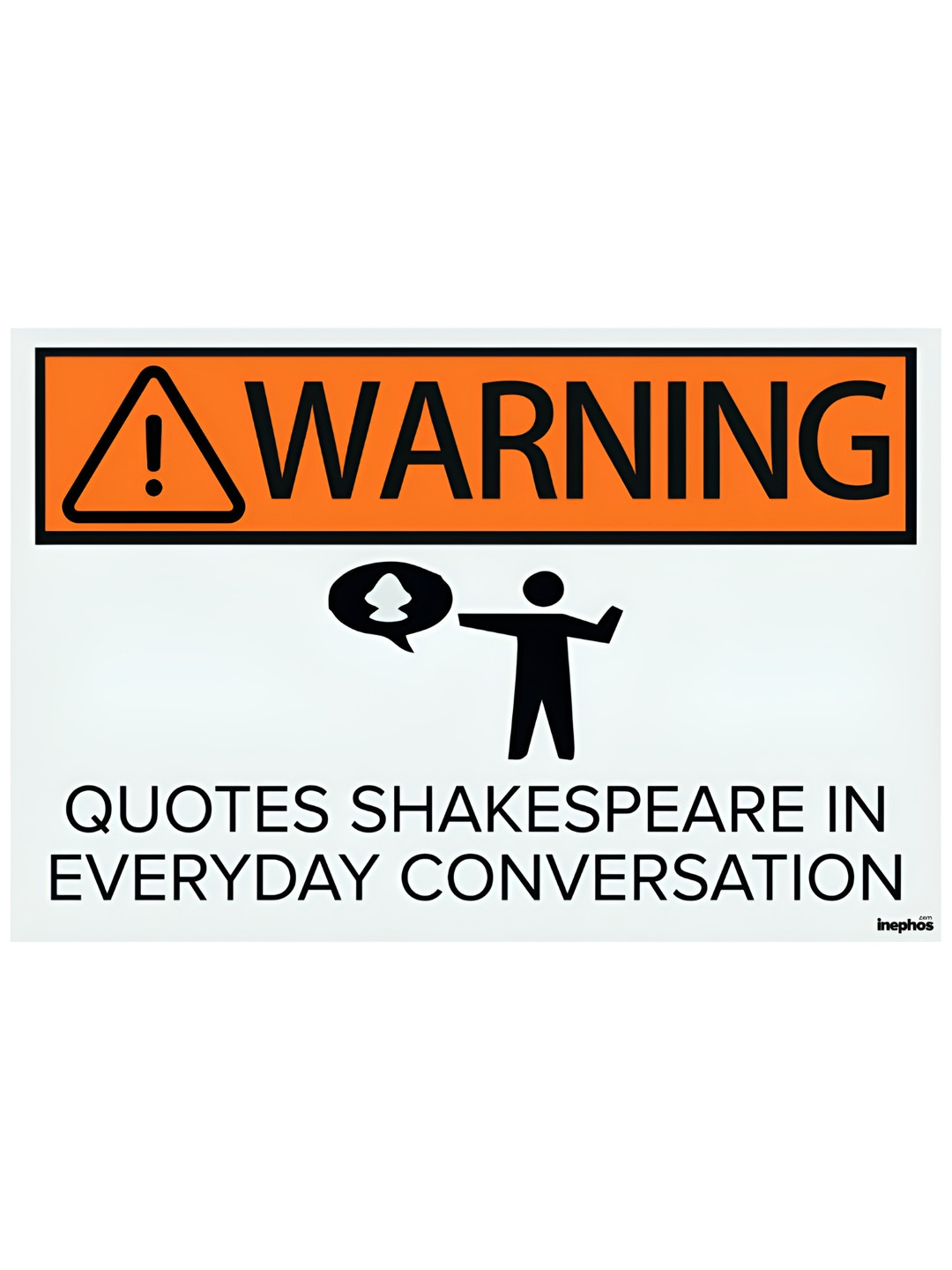 Inephos White & Orange Warning Quotes Shakespeare Vinyl Poster Funny Posters