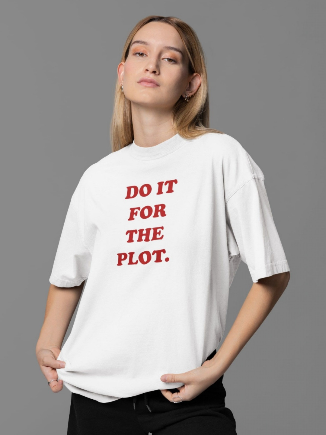 Art By Ritik Unisex Typography Printed Do It For The Plot Oversized Cotton T-shirt