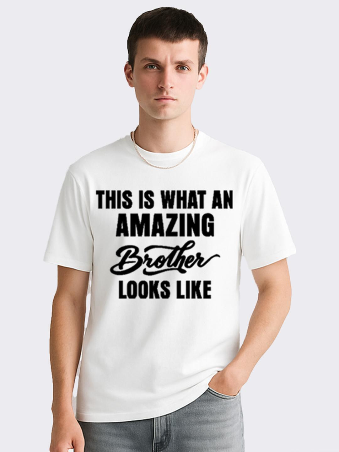 Men's Printed T-Shirt Amazing Brother Looks Like Casual Cotton Tshirt