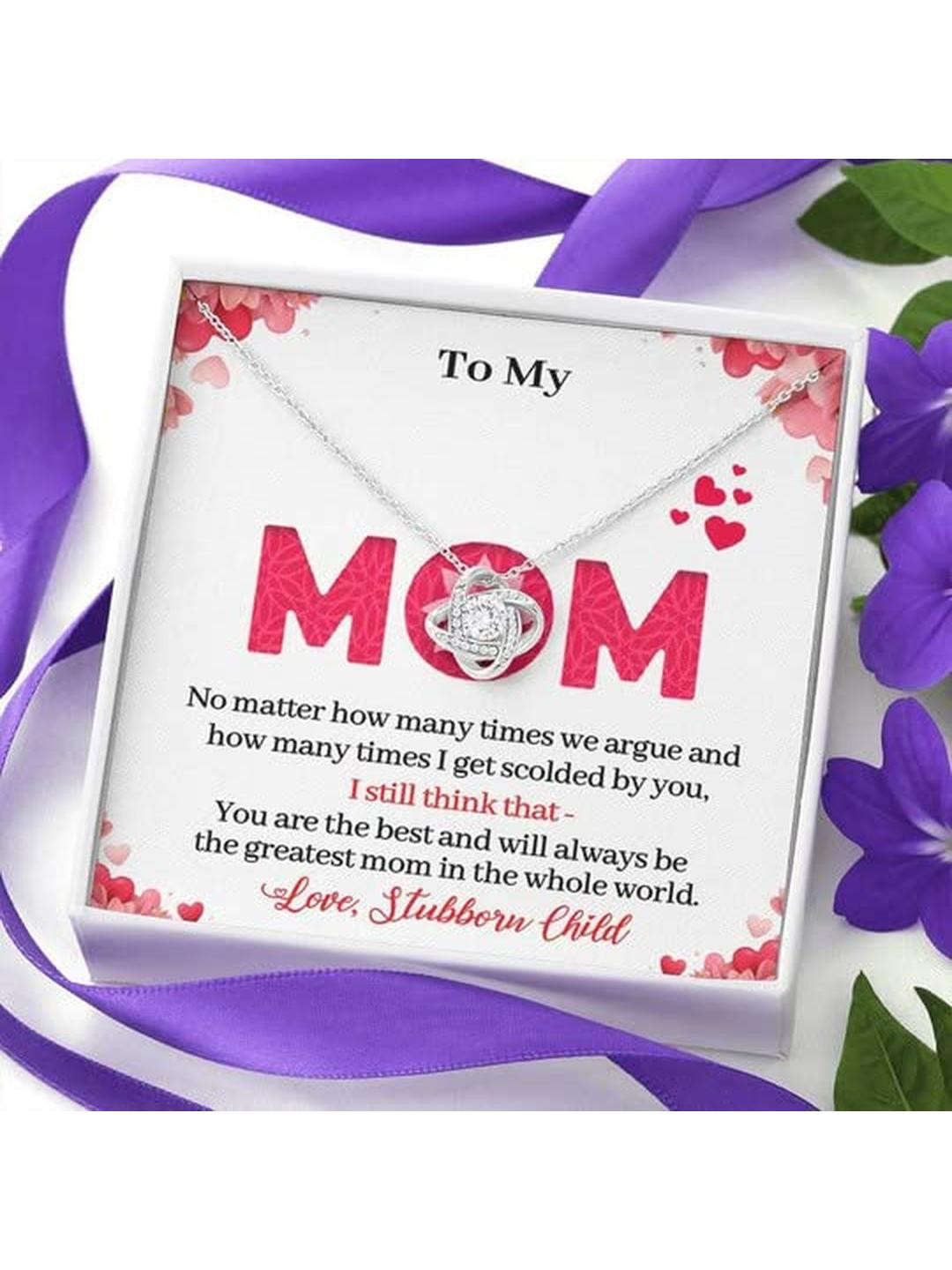 Sterling Silver Gift MOM NECKLACE, GIFT FOR MOM NO MATTER HOW MANY TIMES WE ARGUE LOVE KNOT NECKLAC