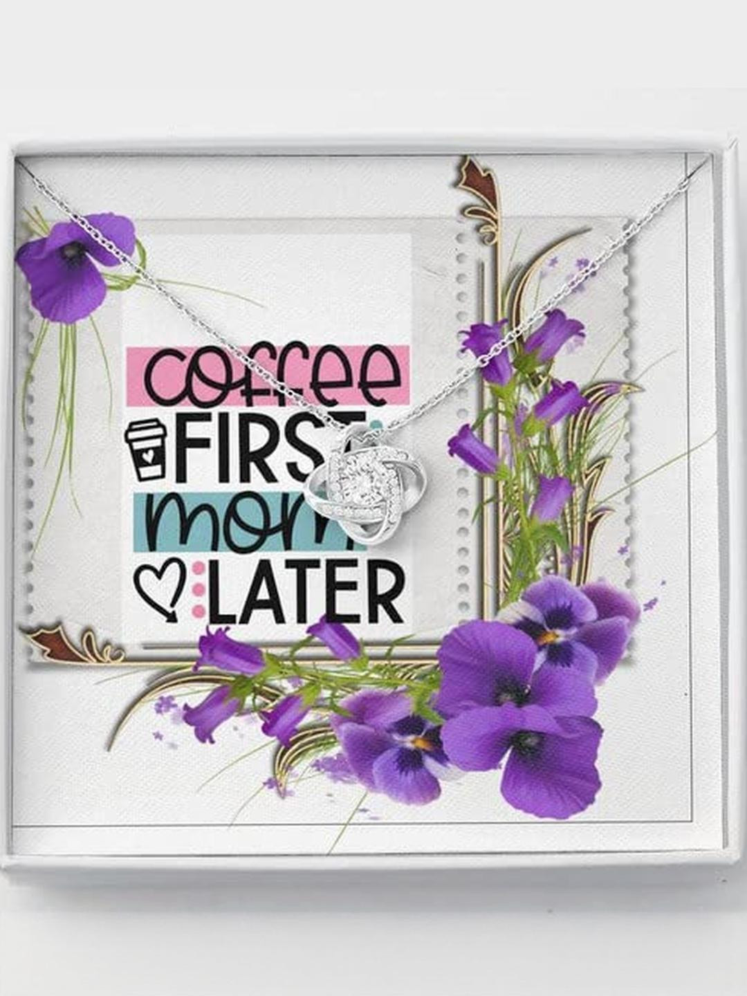 Sterling Silver Gift MOM NECKLACE, COFFEE FIRST MOM LATER ORCHID FLOWERS LOVE KNOT NECKLACE GIFT FO