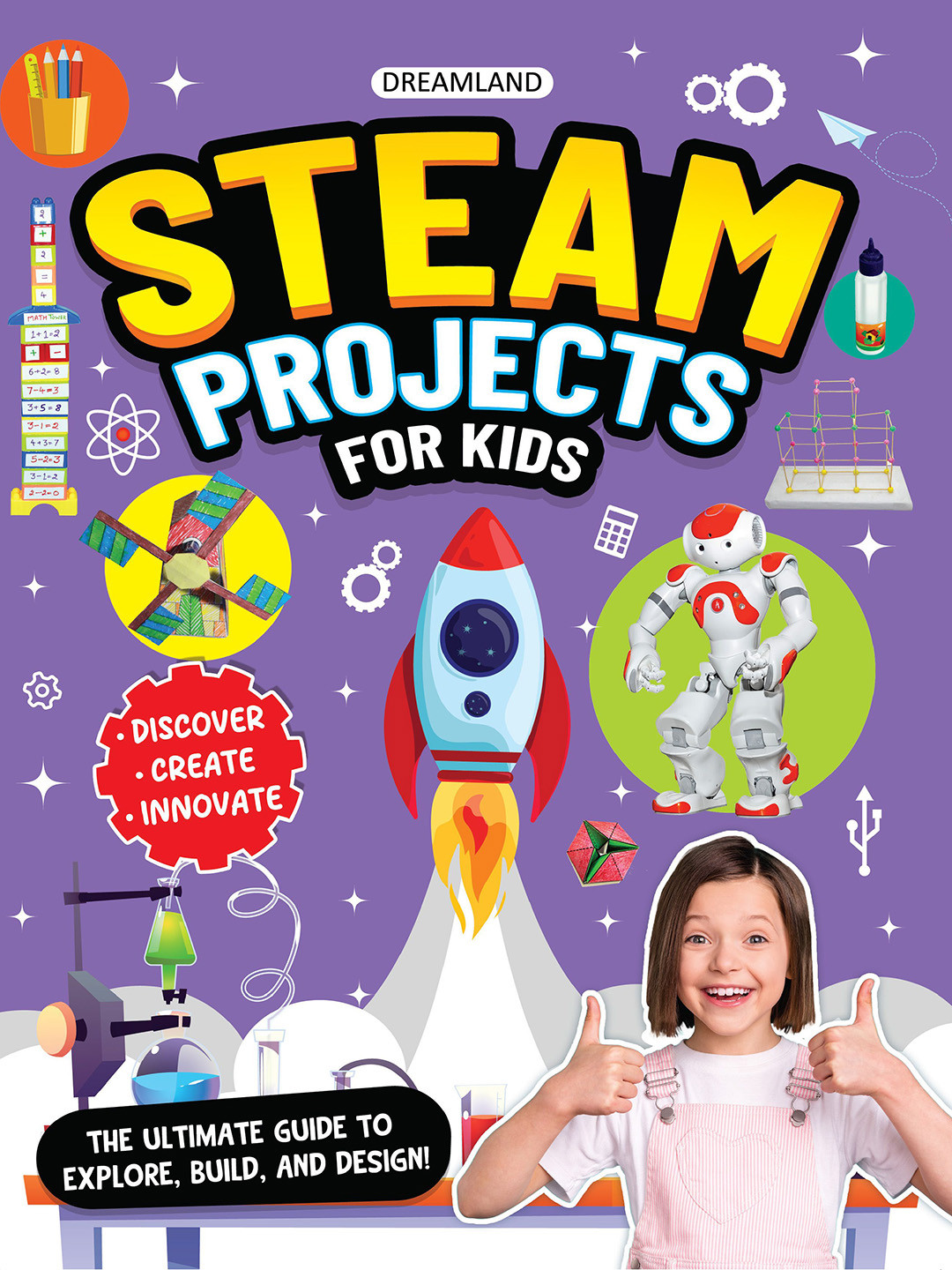 Dreamland Kids Hands-On Activities to Explore, Design, & Build STEAM Project Book