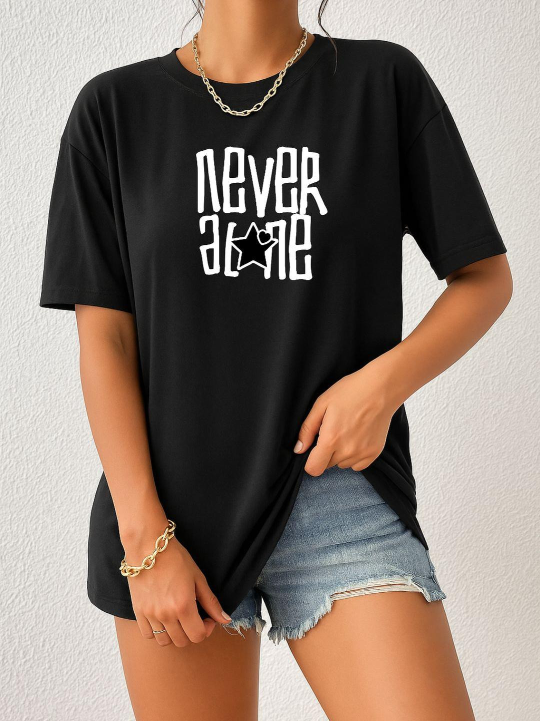 Women Black Never Alone Typography Oversized T-Shirt
