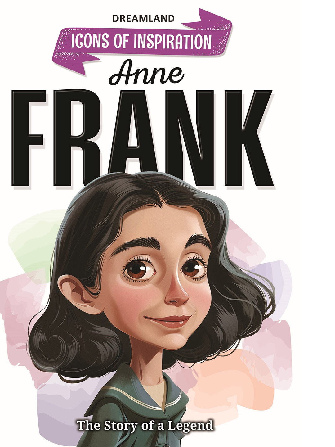 Dreamland Anne Frank - Inspiration Illustrated Biography Book