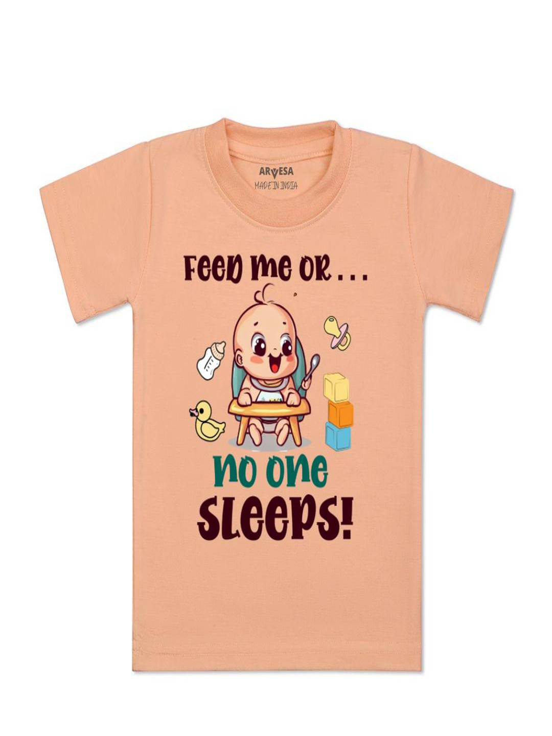 Arvesa Kids Feed Me Or No One Sleeps Printed Tshirt