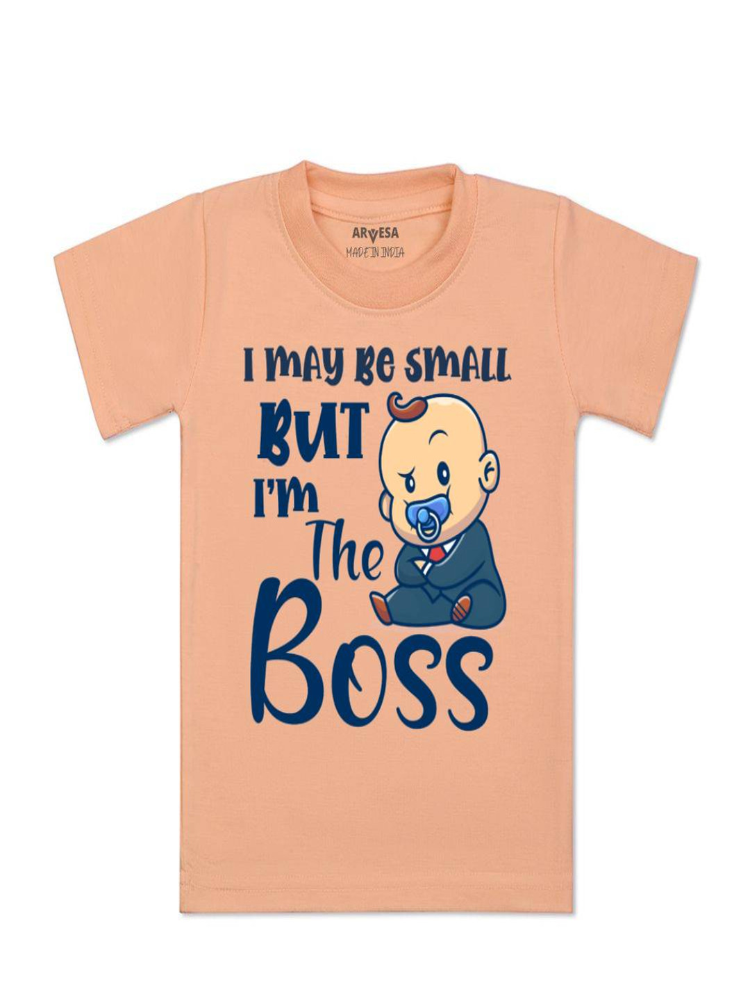 Arvesa Kids I may Be Small But I am Boss Printed Tshirt