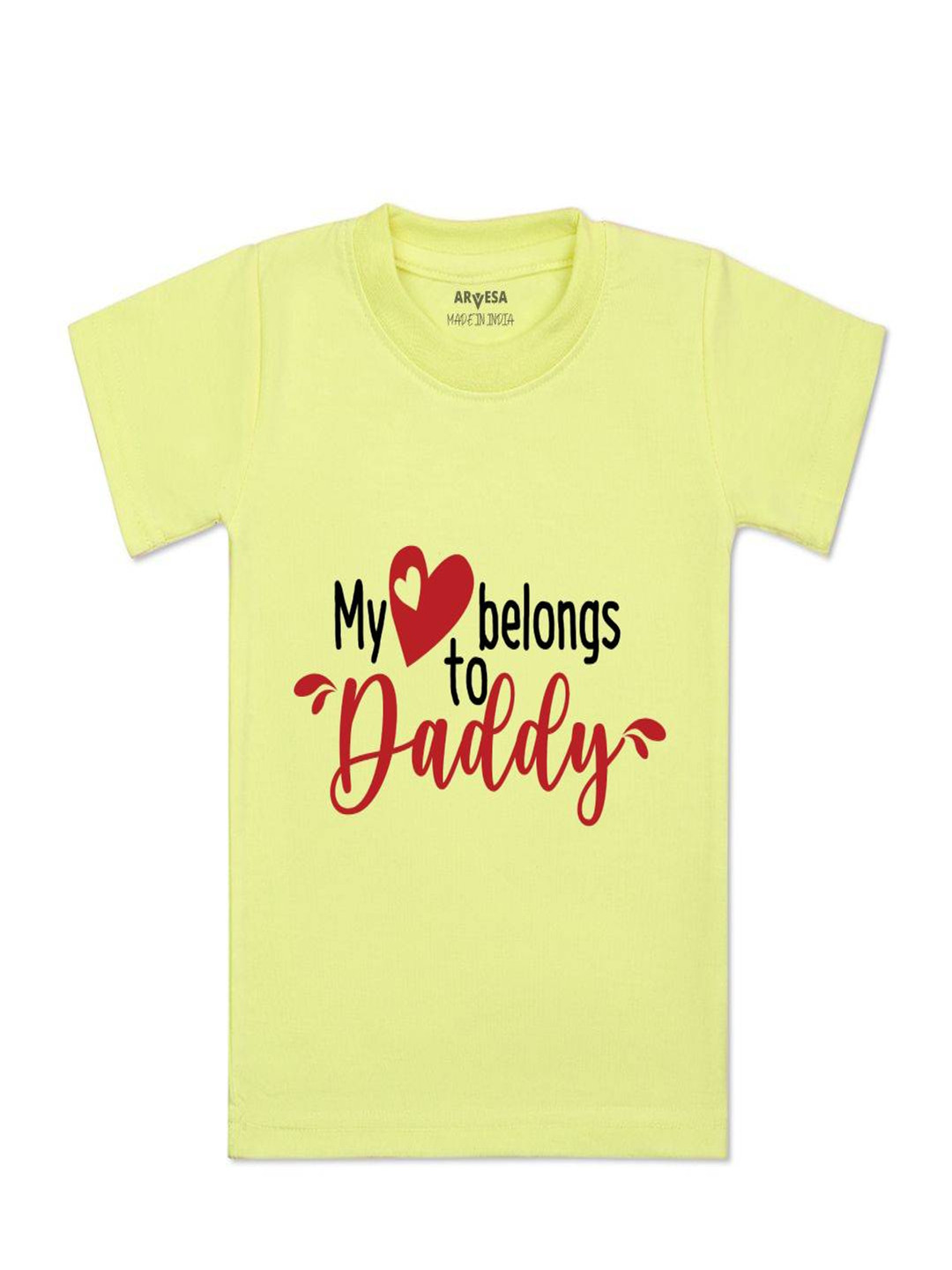 Arvesa Kids My Heart Belong to Daddy Printed Tshirt