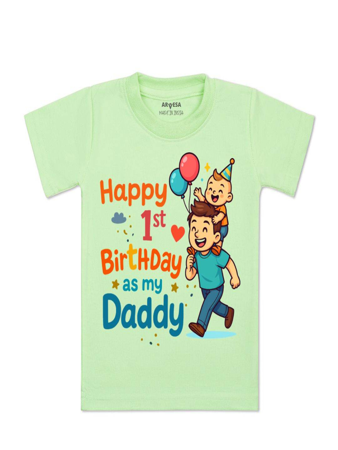 Arvesa Kids Happy First Birthday As My Daddy Printed Tshirt