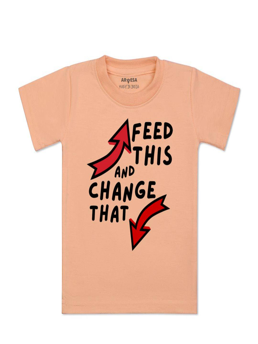 Arvesa Kids Feed This & Change This Printed Tshirt